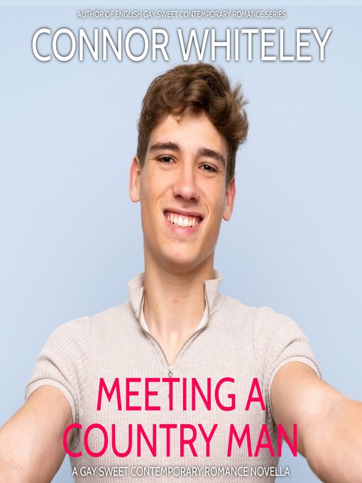 Title details for Meeting a Country Man by Connor Whiteley - Wait list